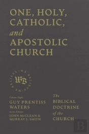 One, Holy, Catholic, And Apostolic Church