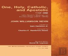 One, Holy, Catholic, And Apostolic, Tome 1