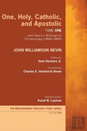 One, Holy, Catholic, And Apostolic, Tome 1