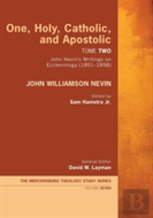 One, Holy, Catholic, And Apostolic, Tome 2