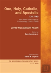 One, Holy, Catholic, And Apostolic, Tome 2