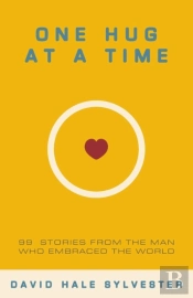 One Hug At A Time: 99 Stories From The M
