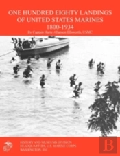 One Hundred Eighty Landings Of United States Marines 1800-1934