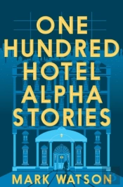 One Hundred Hotel Alpha Stories