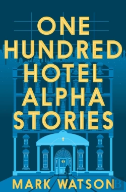 Bertrand.pt - One Hundred Hotel Alpha Stories