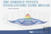 One Hundred Physics Visualizations Using Matlab (With Dvd-Rom)