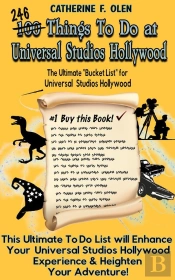 One Hundred Things To Do At Universal Studios Hollywood Before You Die
