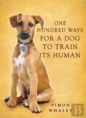 One Hundred Ways For A Dog To Train Its Human