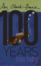 One Hundred Years From Today