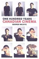 One Hundred Years Of Canadian Cinema