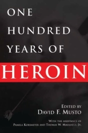One Hundred Years Of Heroin