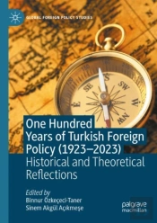 One Hundred Years Of Turkish Foreign Policy (1923-2023)