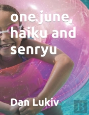 One June, Haiku And Senryu