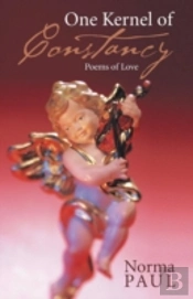 One Kernel Of Constancy: Poems Of Love
