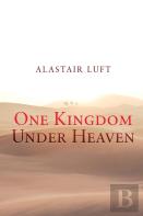 One Kingdom Under Heaven