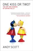 One Kiss Or Two?: The Art And Science Of Saying Hello