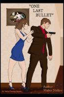''One Last Bullet''