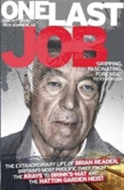One Last Job The Extraordinary Life Of B