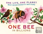 One Life, One Planet: One Bee In Billions