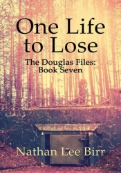 One Life To Lose - The Douglas Files
