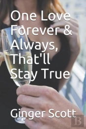 One Love Forever & Always, That'Ll Stay True