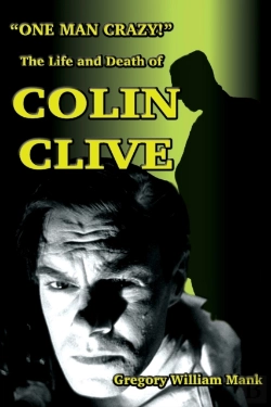 Bertrand.pt - One Man Crazy ... ! The Life And Death Of Colin Clive; Hollywood'S Dr. Frankenstein