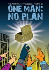 One Man: No Plan