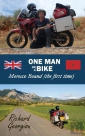 One Man On A Bike. Morocco Bound (The First Time)
