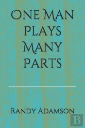 One Man Plays Many Parts