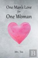 One Man'S Love For One Woman