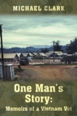 Bertrand.pt - One Man'S Story: Memoirs Of A Vietnam Ve