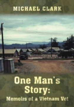 Bertrand.pt - One Man'S Story: Memoirs Of A Vietnam Ve