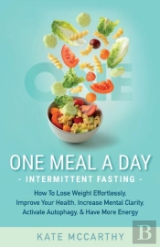 One Meal A Day Intermittent Fasting