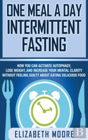 One Meal A Day Intermittent Fasting