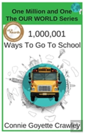 One Million And One Ways To Go To School