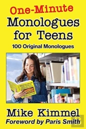 One-Minute Monologues For Teens: 100 Ori