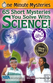 One Minute Mysteries: 65 Short Mysteries You Solve With Science!