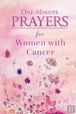 Bertrand.pt - One-Minute Prayers For Women With Cancer