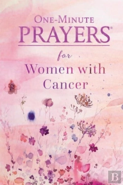 Bertrand.pt - One-Minute Prayers For Women With Cancer