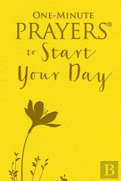 One-Minute Prayers To Start Your Day