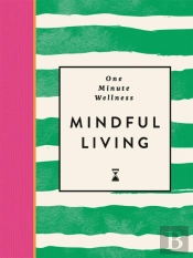 One-Minute Wellness: Mindful Living