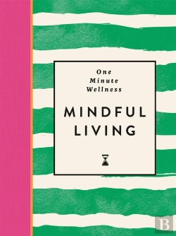 Bertrand.pt - One-Minute Wellness: Mindful Living