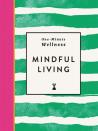 One-Minute Wellness: Mindful Living