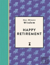 One-Minute Wisdom: Happy Retirement