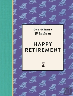 Bertrand.pt - One-Minute Wisdom: Happy Retirement