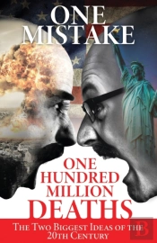 One Mistake, One Hundred Million Deaths