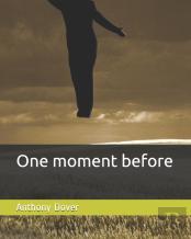 One Moment Before