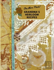 One More Pinch!  Grandma'S Heirloom Recipes