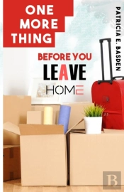 One More Thing Before You Leave Home