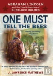 One Must Tell The Bees